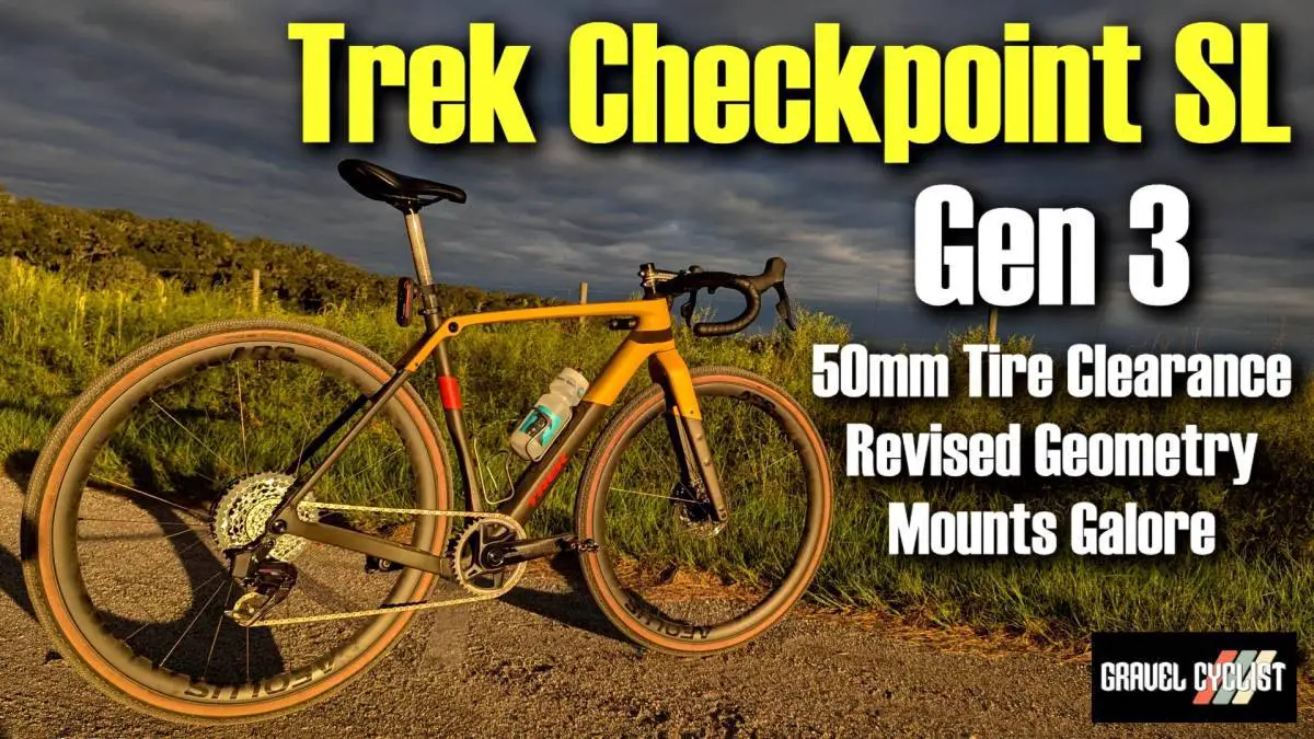 Trek Checkpoint SL Generation 3 Review: 50mm Tire Clearance, Revised Geometry, Mounts Galore